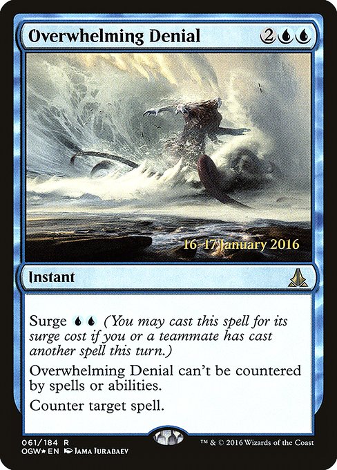 Overwhelming Denial - Oath of the Gatewatch Promos - Promo Foil