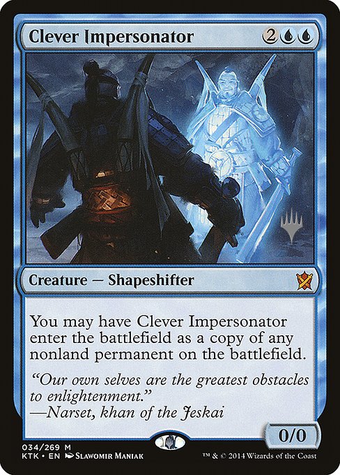 Clever Impersonator - Khans of Tarkir Promos