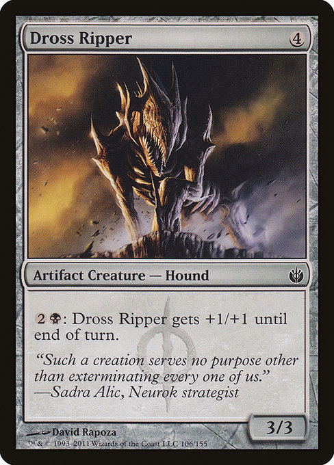 Dross Ripper - Mirrodin Besieged