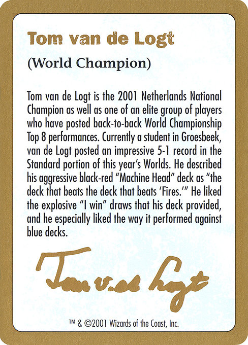 Tom van de Logt Bio (2001) - World Championship Decks 2001