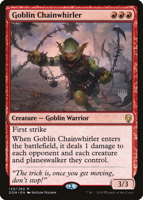 Goblin Chainwhirler - Dominaria Promos