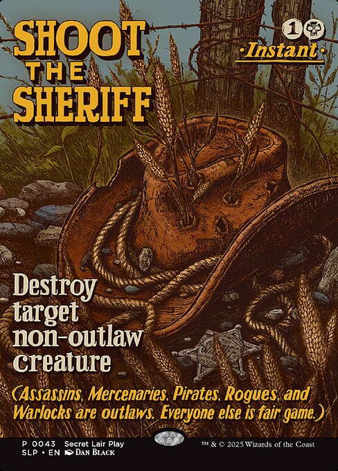 Shoot the Sheriff - Secret Lair Promo - Borderless