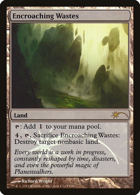 Encroaching Wastes - Friday Night Magic 2014