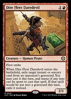 Dire Fleet Daredevil - The Lost Caverns of Ixalan Commander