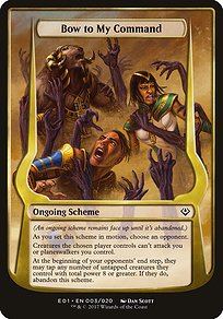 Bow to My Command - Archenemy: Nicol Bolas Schemes