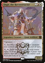 Osgir, the Reconstructor - Commander 2021 Display Commanders - Etched Foil