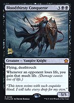 Bloodthirsty Conqueror - Foundations Promos - Promo Foil