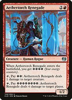 Aethertorch Renegade - Kaladesh